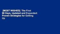 [MOST WISHED]  The First 90 Days, Updated and Expanded: Proven Strategies for Getting Up to Speed