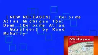 [NEW RELEASES]  Delorme Atlas Michigan 15e: Demi (Delorme Atlas   Gazeteer) by Rand McNally