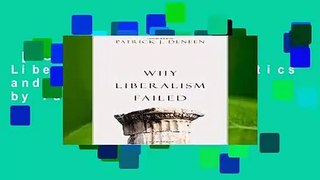 [MOST WISHED]  Why Liberalism Failed (Politics and Culture Series) by Patrick J. Deneen