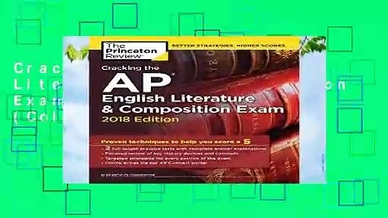 Cracking the AP English Literature and Composition Exam, 2018 Edition (College Test Prep)