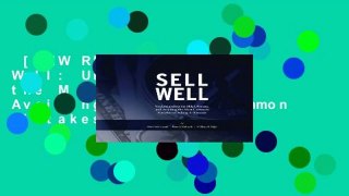 [NEW RELEASES]  Sell Well: Understanding the M A Process and Avoiding the Most Common Mistakes of