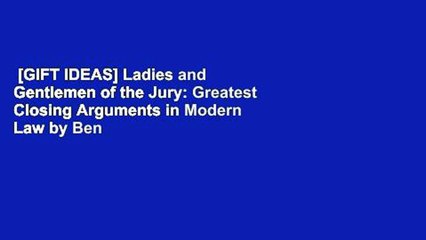 [GIFT IDEAS] Ladies and Gentlemen of the Jury: Greatest Closing Arguments in Modern Law by Ben