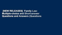 [NEW RELEASES]  Family Law: Multiple-choice and Short-answer Questions and Answers (Questions
