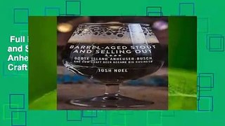 Full E-book  Barrel-Aged Stout and Selling Out: Goose Island, Anheuser-Busch, and How Craft Beer