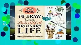[GIFT IDEAS] 50 Ways to Draw Your Beautiful, Ordinary Life (Flow) by Irene Smit