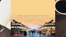 Full E-book  The Japanese Mind: Understanding Contemporary Japanese Culture Complete