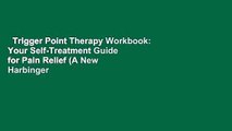 Trigger Point Therapy Workbook: Your Self-Treatment Guide for Pain Relief (A New Harbinger