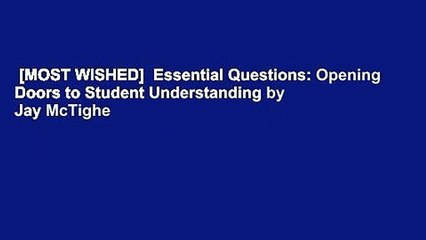 [MOST WISHED]  Essential Questions: Opening Doors to Student Understanding by Jay McTighe