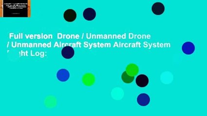 Télécharger la video: Full version  Drone / Unmanned Drone / Unmanned Aircraft System Aircraft System Flight Log: