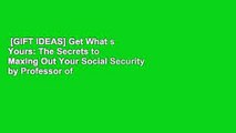 [GIFT IDEAS] Get What s Yours: The Secrets to Maxing Out Your Social Security by Professor of