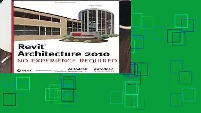 Full E-book Revit Architecture 2010: No Experience Required Complete