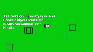 Full version  Fibromyalgia And Chronic Myofascial Pain: A Survival Manual  For Kindle