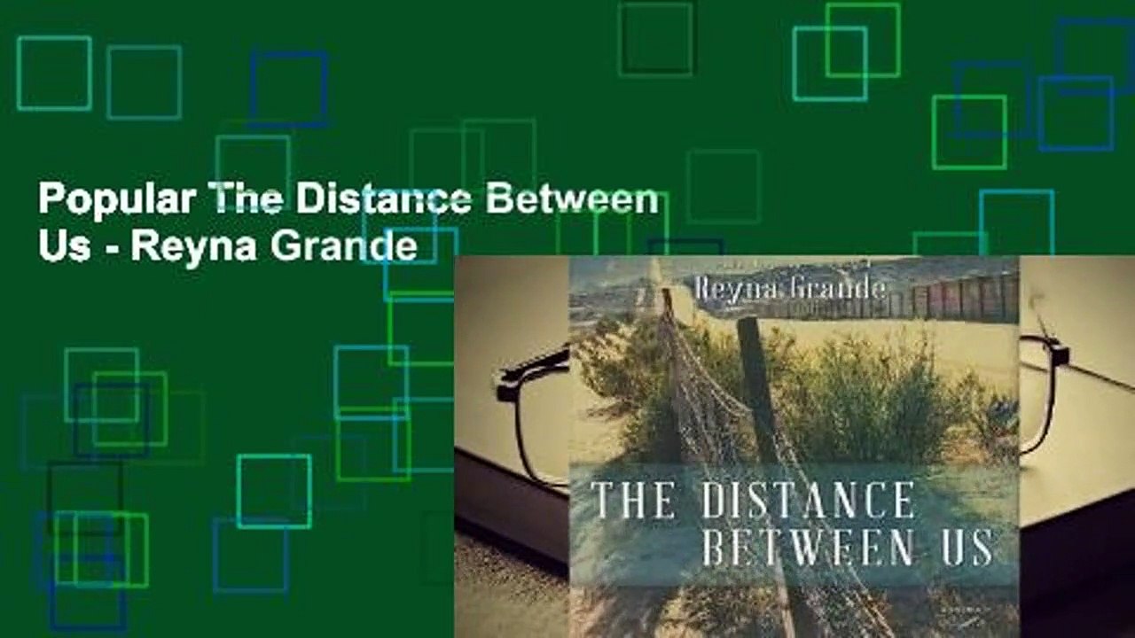Popular The Distance Between Us - Reyna Grande