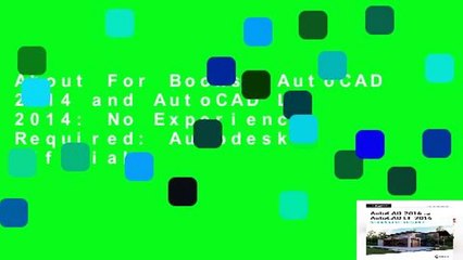 About For Books  AutoCAD 2014 and AutoCAD Lt 2014: No Experience Required: Autodesk Official