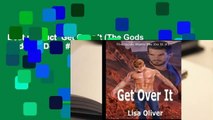 Best product  Get Over It (The Gods Made Me Do It, #1) - Lisa Oliver