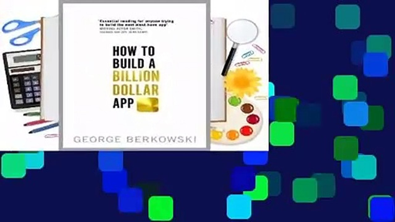 Library  How to Build a Billion Dollar App - George Berkowski