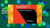 [GIFT IDEAS] Subsidizing Success: The Export-Import Bank in the U.S. Economy by Richard E.