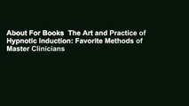 About For Books  The Art and Practice of Hypnotic Induction: Favorite Methods of Master Clinicians