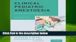 Clinical Pediatric Anesthesia: A Case-Based Handbook