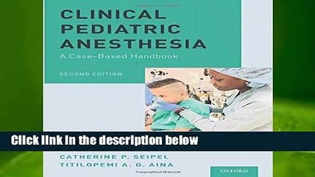 Clinical Pediatric Anesthesia: A Case-Based Handbook