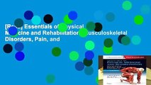 [Read] Essentials of Physical Medicine and Rehabilitation: Musculoskeletal Disorders, Pain, and