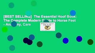[BEST SELLING]  The Essential Hoof Book: The Complete Modern Guide to Horse Feet - Anatomy, Care