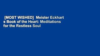 [MOST WISHED]  Meister Eckhart s Book of the Heart: Meditations for the Restless Soul by Jon M.