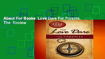 About For Books  Love Dare For Parents, The  Review