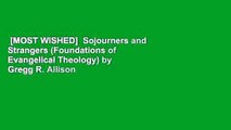 [MOST WISHED]  Sojourners and Strangers (Foundations of Evangelical Theology) by Gregg R. Allison