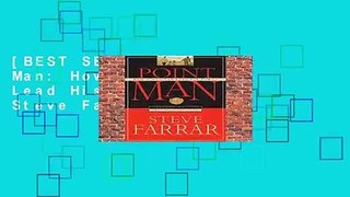 [BEST SELLING]  Point Man: How a Man Can Lead His Family by Steve Farrar