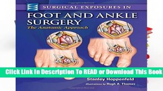 [Read] Surgical Exposures in Foot   Ankle Surgery: The Anatomic Approach  For Full