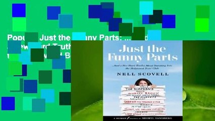 Popular Just the Funny Parts: ... And a Few Hard Truths About Sneaking Into the Hollywood Boys'