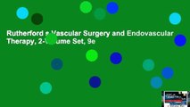 Rutherford s Vascular Surgery and Endovascular Therapy, 2-Volume Set, 9e