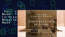 Full version  America's Bank: The Epic Struggle to Create the Federal Reserve  Best Sellers Rank