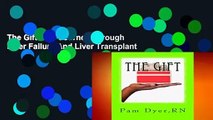 The Gift: Our Journey Through Liver Failure And Liver Transplant