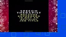 Speech Therapist Because Superhero Is Not An Official Job Title: Customised Journal Notebook