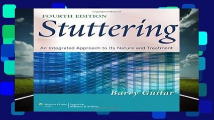 Stuttering: An Integrated Approach to Its Nature and Treatment