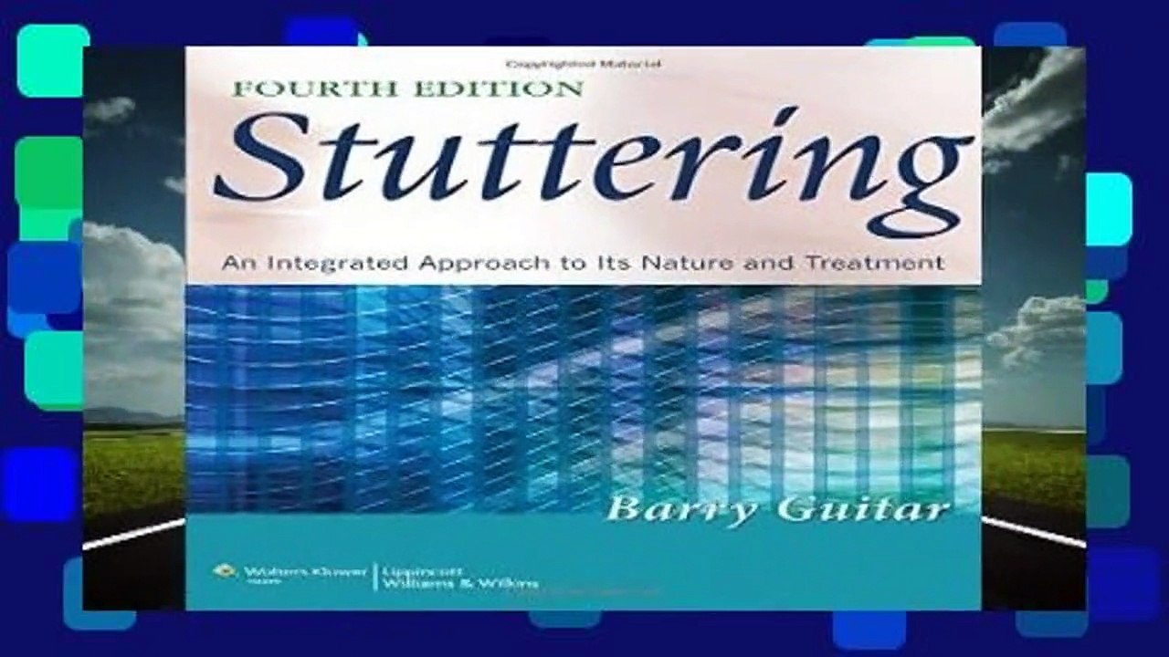 Stuttering: An Integrated Approach to Its Nature and Treatment