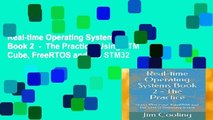 Real-time Operating Systems     Book 2  -  The Practice: Using STM Cube, FreeRTOS and the STM32