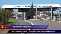 Pisti onarıma alınan Trabzon Havalimanı uçuşa kapatıldı