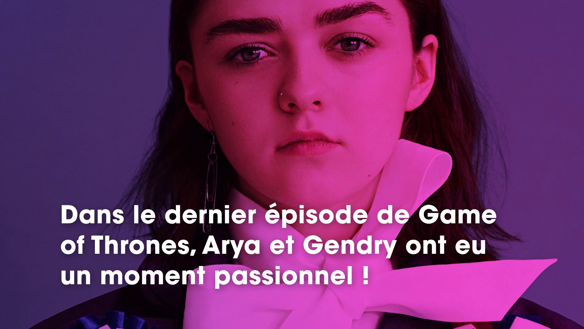 La Reaction De Maisie Williams En Decouvrant Sa Scene Avec Gendry