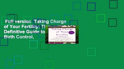 Full version  Taking Charge of Your Fertility: The Definitive Guide to Natural Birth Control,