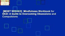 [MOST WISHED]  Mindfulness Workbook for OCD: A Guide to Overcoming Obsessions and Compulsions
