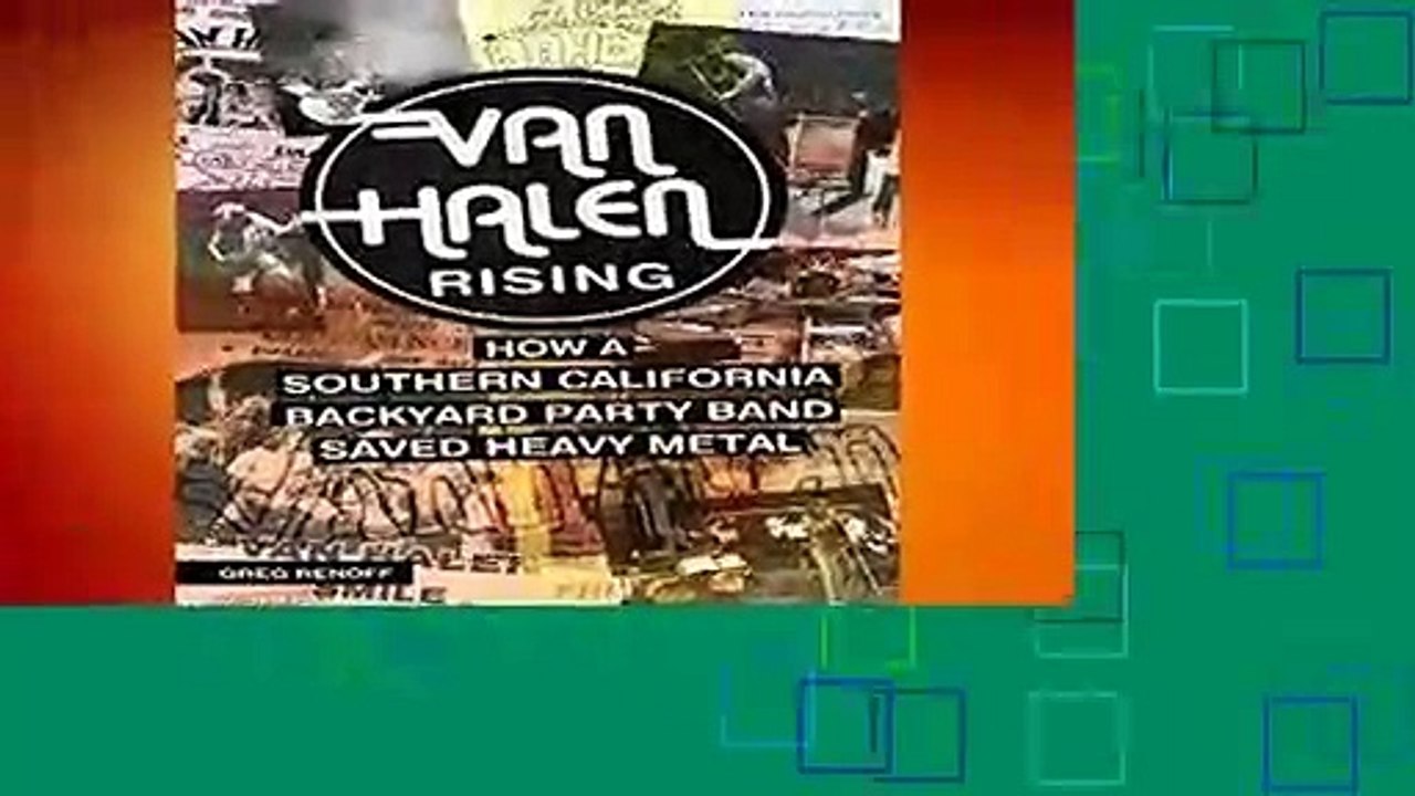 Full version  Van Halen Rising : How a Southern California Backyard Party Band Saved Heavy Metal
