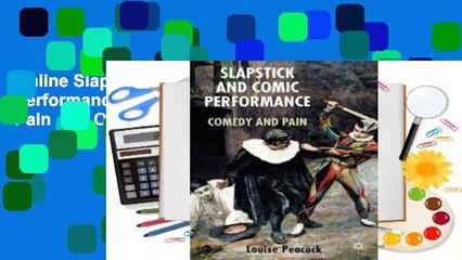 Online Slapstick and Comic Performance: Comedy and Pain  For Online