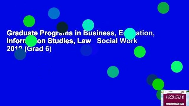 Graduate Programs in Business, Education, Information Studies, Law Social Work 2019 (Grad 6)