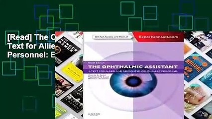 [Read] The Ophthalmic Assistant: A Text for Allied and Associated Ophthalmic Personnel: Expert