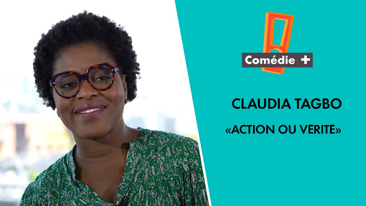 Interview : Action ou vérité avec Claudia Tagbo - Comédie+