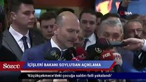 İçişleri Bakanı Süleyman Soylu: Küçükçekmece'deki çocuğa saldırı faili yakalandı
