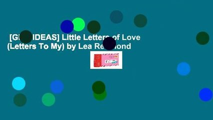 [GIFT IDEAS] Little Letters of Love (Letters To My) by Lea Redmond